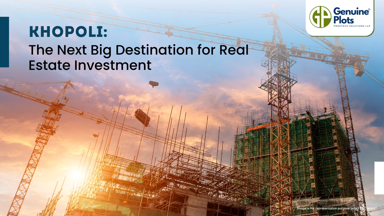 Khopoli: The Next Big Destination for Real Estate Investment